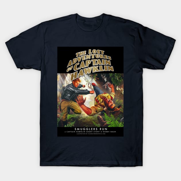 The Lost Adventuresof Captain Hawklin: Smugglers Run T-Shirt by Plasmafire Graphics